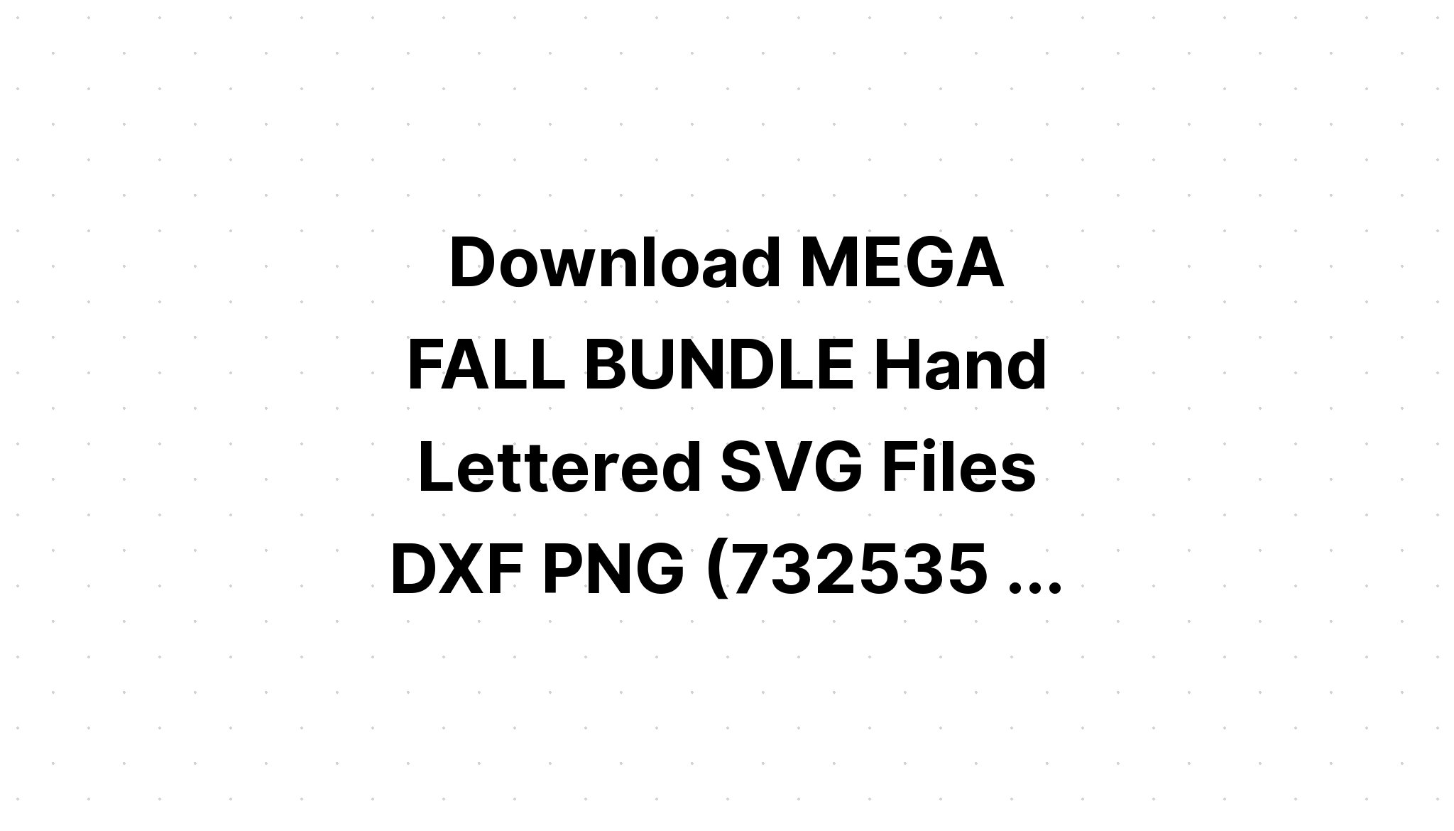 Download Free Svg Mega Fall & Halloween Bundle?? - Download Free SVG Cut File